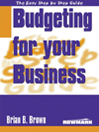 The Easy Step by Step Guide to Better Budgeting for Your Business